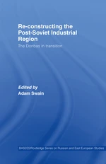 Re-Constructing the Post-Soviet Industrial Region