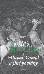 Hlupák Gimpl a jiné povídky - Isaac Bashevis Singer