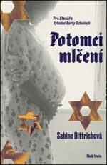 Potomci mlčení - Dittrichová Sabine