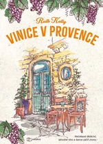 Kniha: Vinice v Provence od Kelly Ruth