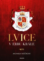 Lvice v erbu krále - Michaela Vaščíková - e-kniha