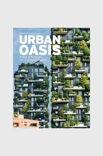 Kniha QeeBoo Urban Oasis : Parks and Green Projects around the World, Jessica Jungbauer, English