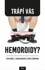 Trápí vás hemoroidy? - Petr Anděl, Matej Škrovina, Lenka Bocková