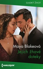 Jejich žhavé doteky - Maya Blakeová - e-kniha