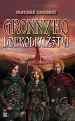 Gronnyho dobrodružství - Matyáš Tachecí