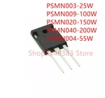 10PCS PSMN003-25W PSMN009-100W PSMN020-150W PSMN040-200W PSMN004-55W TO-247