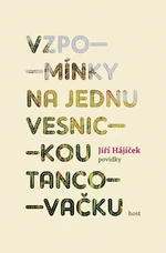 Vzpomínky na jednu vesnickou tancovačku (Defekt) - Jiří Hájíček