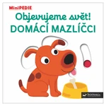 MiniPEDIE Objevujeme svět! Domácí mazl