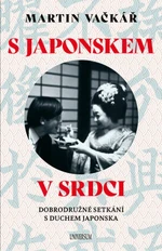 S Japonskem v srdci - Martin Vačkář