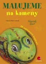 Malujeme na kameny - Taťjana Macholdová - e-kniha