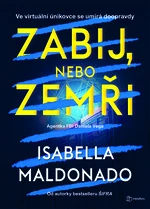 Kniha: Zabij, nebo zemři od Maldonado Isabella