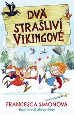 Dva strašliví Vikingové - Francesca Simon, Steve May