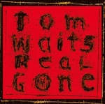 Tom Waits - Real Gone (Remastered) (2 LP)