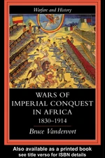 Wars Of Imperial Conquest In Africa, 1830-1914