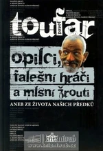 Opilci, falešní hráči a mlsní žrouti aneb ze života našich předků - Pavel Toufar