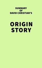 Summary of David Christian's Origin Story