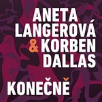 Aneta Langerová, Korben Dallas – Konečně