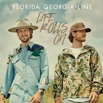 Florida Georgia Line – Life Rolls On