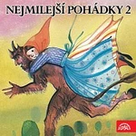 Různí interpreti – Nejmilejší pohádky 2 /Bohdanová,B., Postránecký,V.