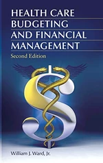 Health Care Budgeting and Financial Management, 2nd Edition