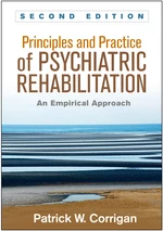 Principles and Practice of Psychiatric Rehabilitation, Second Edition