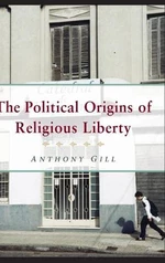 The Political Origins of Religious Liberty