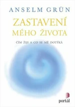 Zastavení mého života - Anselm Grün