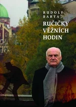 Ručičky věžních hodin - Rudolf Barta