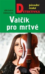 Valčík pro mrtvé - Veronika Černucká