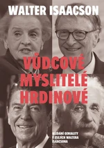 Vůdcové, myslitelé, hrdinové - Walter Isaacson - e-kniha