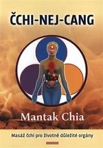 ČCHI-NEJ-CANG - Mantak Chia, William U. Wei