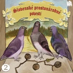 Slovenské prostonárodné povesti dľa P. E. Dobšinského (druhá séria) - Pavol Dobšinský - audiokniha