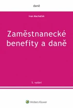 Zaměstnanecké benefity a daně - Ivan Macháček