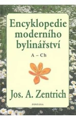 Encyklopedie moderního bylinářství A-Ch - Josef A. Zentrich