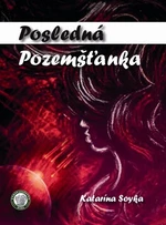 Posledná Pozemšťanka - Katarína Soyka