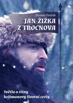 Jan Žižka z Trocnova - Otomar Dvořák