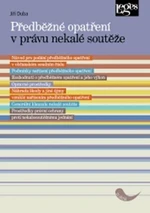 Předběžné opatření v právu nekalé soutěže - Jiří Duba