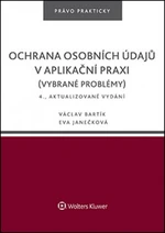 Ochrana osobních údajů v aplikační praxi - Eva Janečková, Václav Bartík