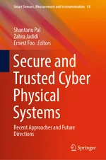 Secure and Trusted Cyber Physical Systems