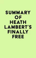 Summary of Heath Lambert's Finally Free