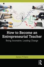 How to Become an Entrepreneurial Teacher