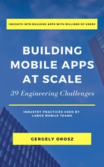 Building Mobile Apps at Scale