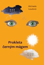 Prokleta černým mágem - Michaela Šeferisová Loudová