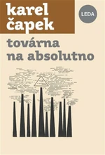 Továrna na Absolutno - Karel Čapek