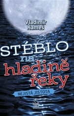 Stéblo na hladině řeky - Vladimír Kameš