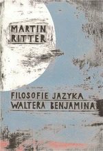 Filosofie jazyka Waltera Benjamina - Martin Ritter