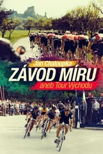 Závod míru aneb Tour Východu - Jan Chaloupka