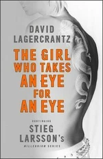 The Girl Who Takes an Eye for an Eye (Millenium series 5) - David Lagercrantz