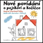 Nové povídání o pejskovi a kočičce - Vlastimil Peška, Jaroslav Milfajt