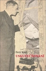 Uskutečňování - Petr Král